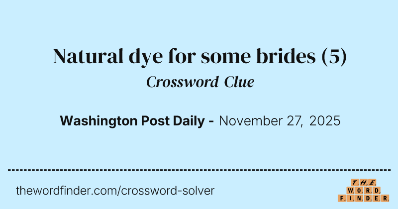 Natural dye for some brides crossword clue image