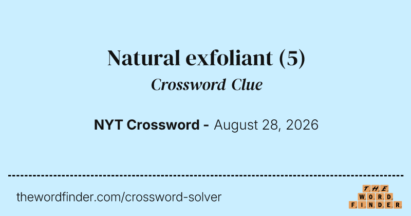 Natural exfoliant crossword clue image