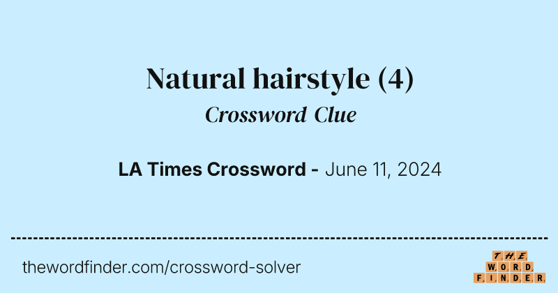 Natural hairstyle crossword clue image