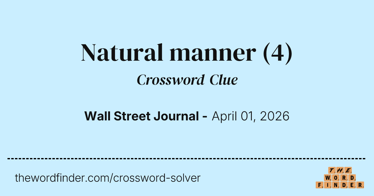 Natural manner — Crossword Clue
