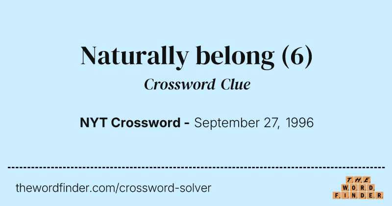 Naturally belong crossword clue image