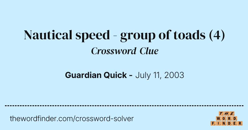 Nautical speed - group of toads crossword clue image