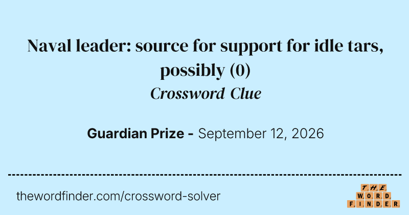 Naval leader: source for support for idle tars, possibly crossword clue image