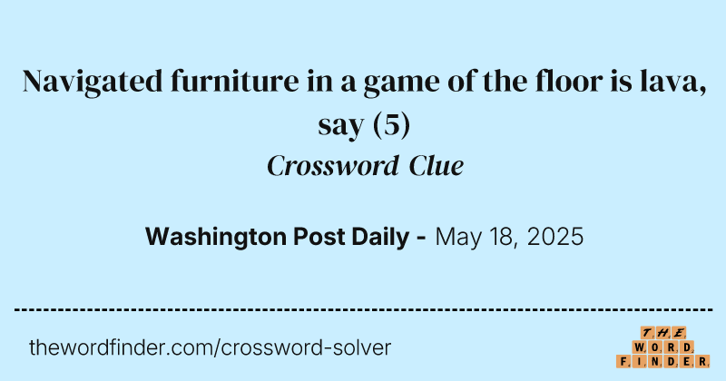 Navigated furniture in a game of the floor is lava, say crossword clue image