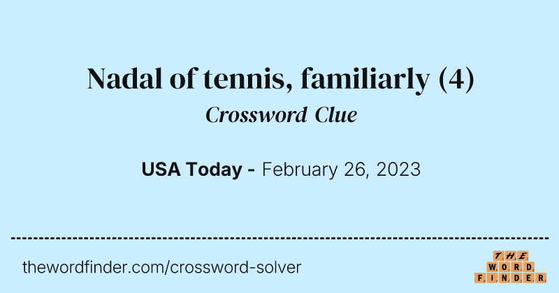 Nadal of tennis, familiarly crossword clue image