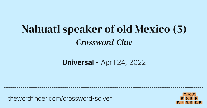 Nahuatl speaker of old Mexico crossword clue image