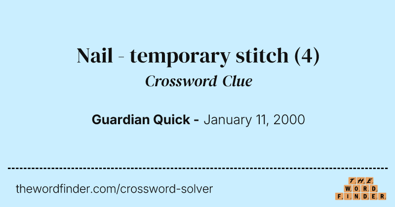 Nail - temporary stitch crossword clue image