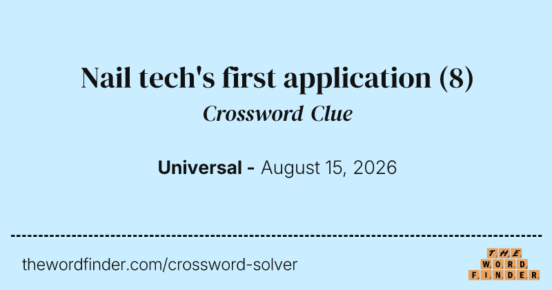 Nail tech's first application crossword clue image