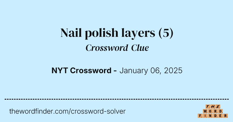 Nail polish layers crossword clue image