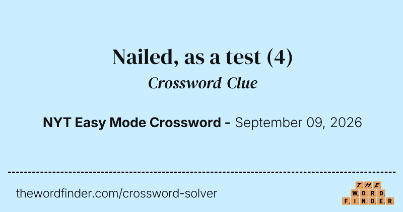 Nailed, as a test crossword clue image