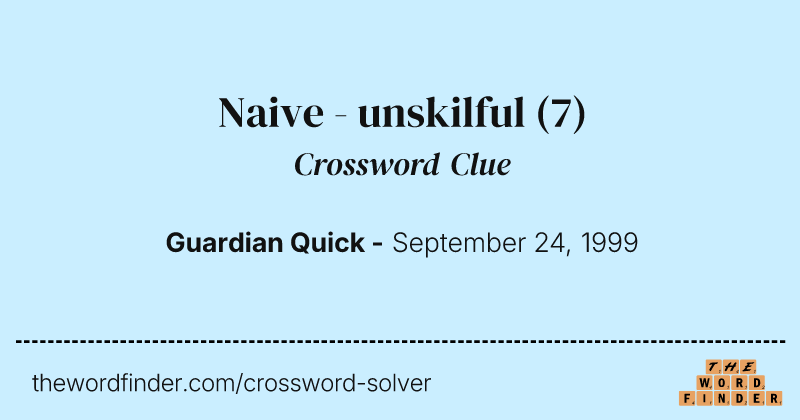 Naive - unskilful crossword clue image
