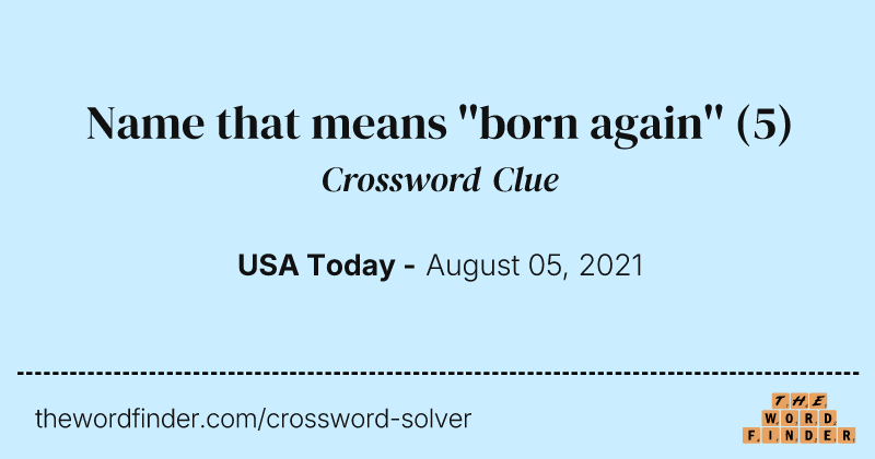 Name that means ''born again'' crossword clue image