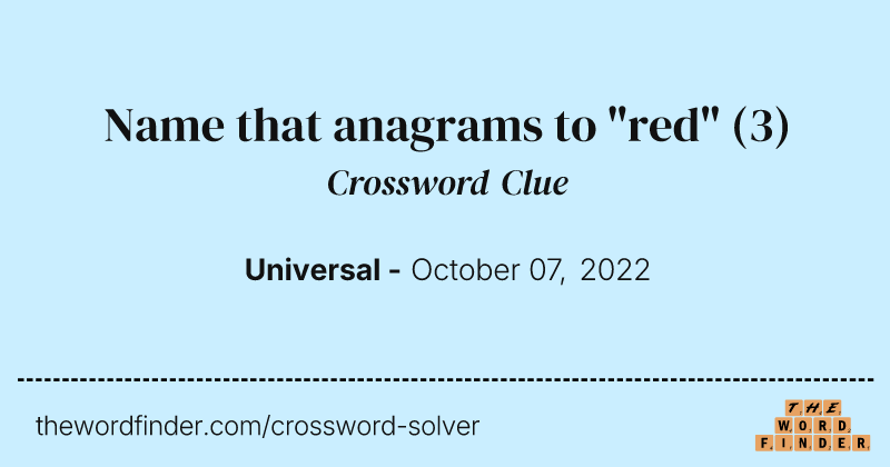 Name that anagrams to "red" crossword clue image