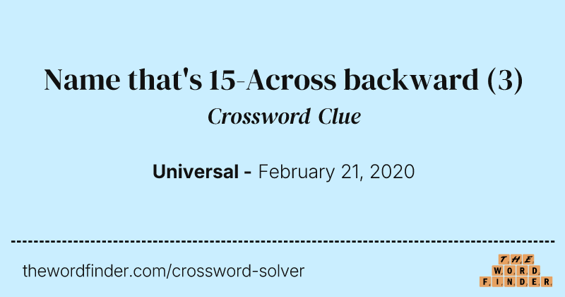 Name that's 15-Across backward crossword clue image