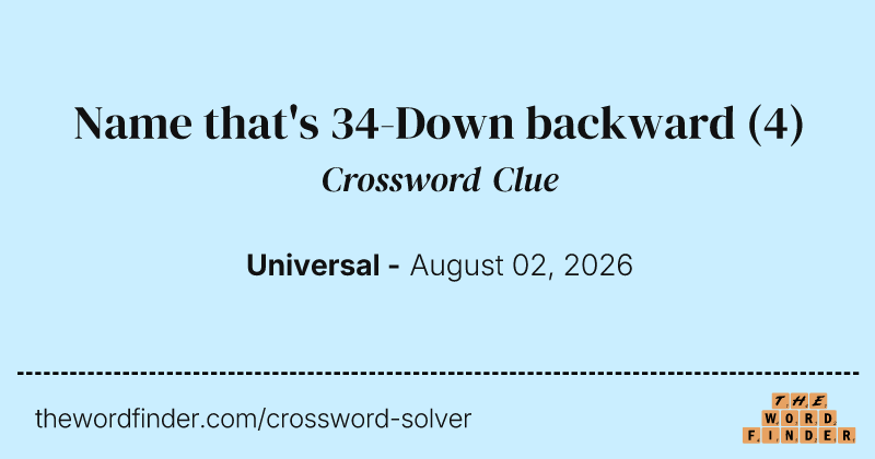 Name that's 34-Down backward crossword clue image