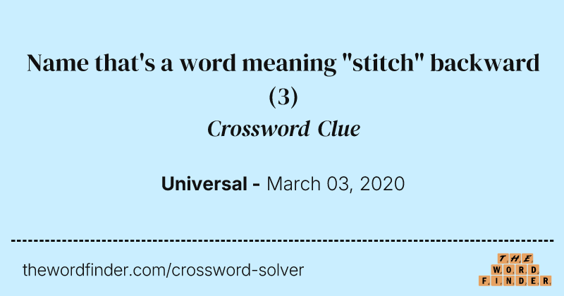 Name that's a word meaning "stitch" backward crossword clue image