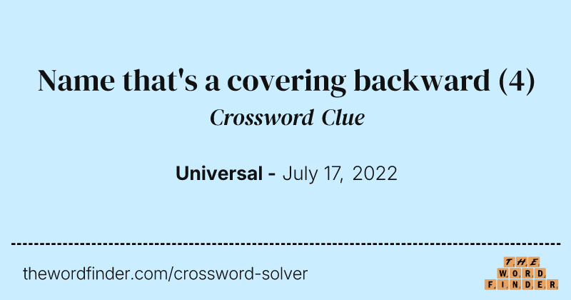 Name that's a covering backward crossword clue image