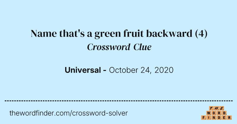 Name that's a green fruit backward crossword clue image