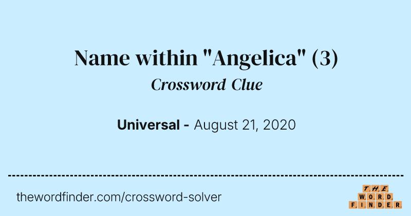 Name within "Angelica" crossword clue image