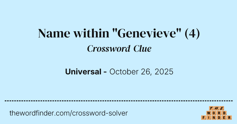 Name within "Genevieve" crossword clue image