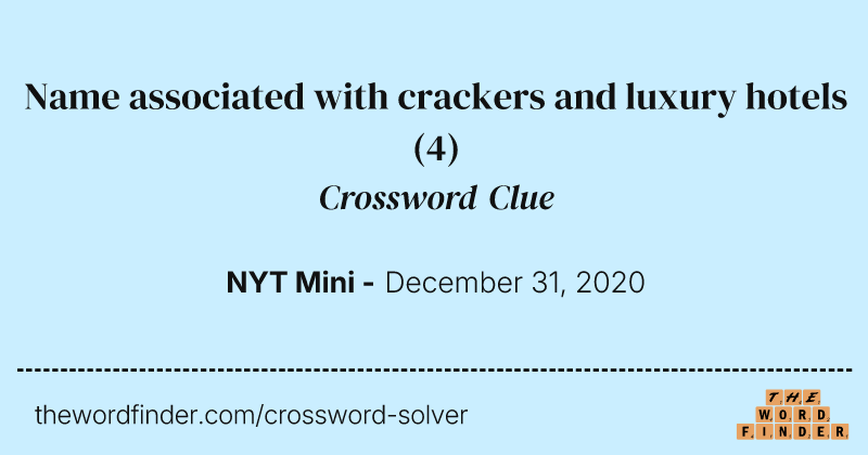 Name associated with crackers and luxury hotels crossword clue image