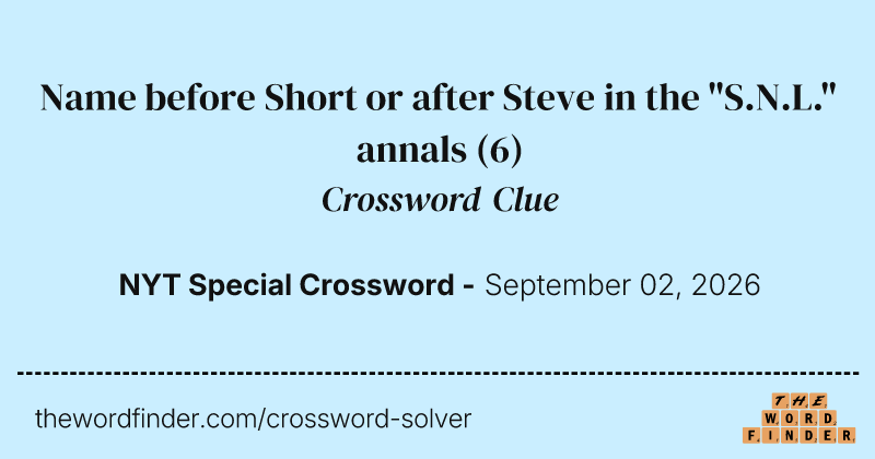 Name before Short or after Steve in the "S.N.L." annals crossword clue image