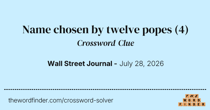Name chosen by twelve popes crossword clue image