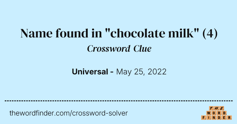 Name found in "chocolate milk" crossword clue image