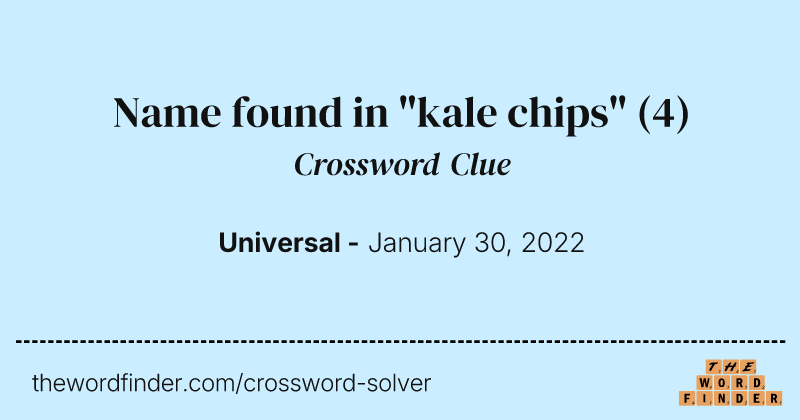 Name found in "kale chips" crossword clue image