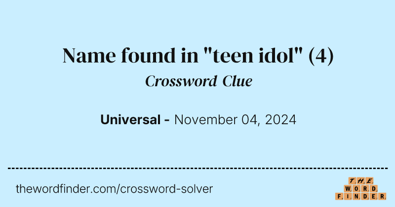 Name found in "teen idol" crossword clue image