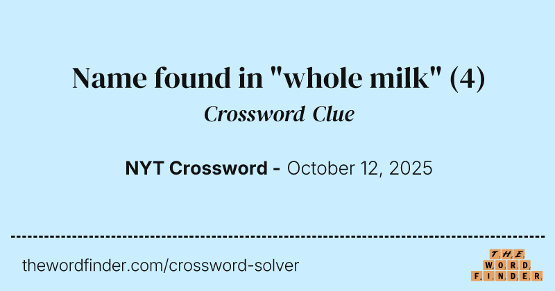 Name found in "whole milk" crossword clue image