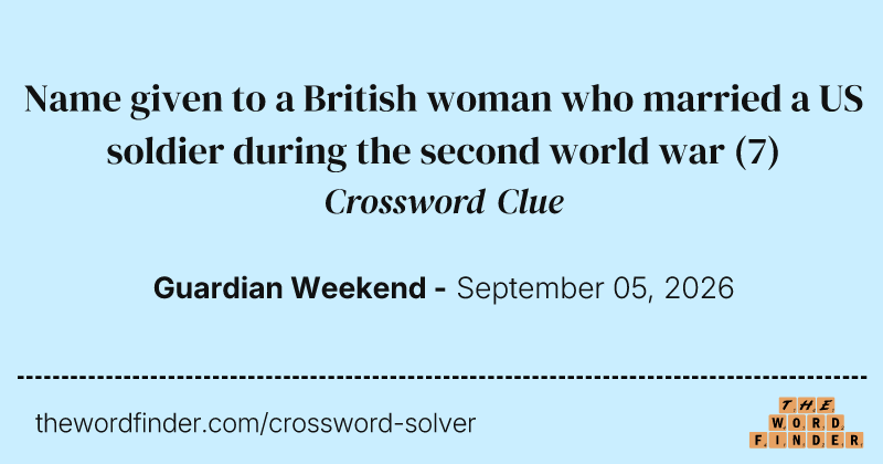 Name given to a British woman who married a US soldier during the second world war crossword clue image