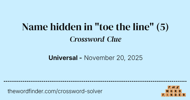 Name hidden in "toe the line" crossword clue image