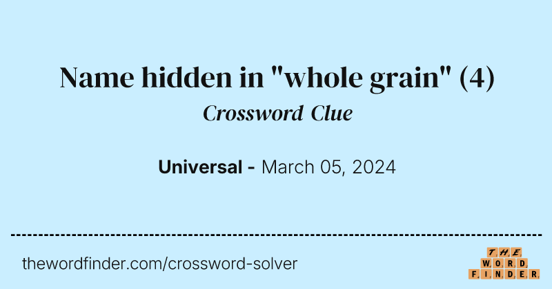 Name hidden in "whole grain" crossword clue image