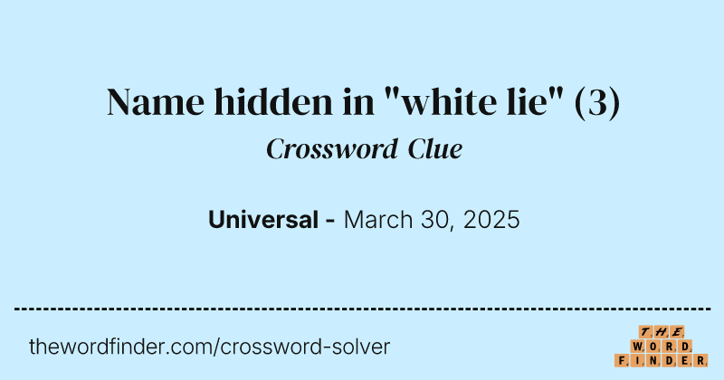 Name hidden in "white lie" crossword clue image