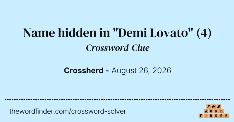 Name hidden in "Demi Lovato" crossword clue image