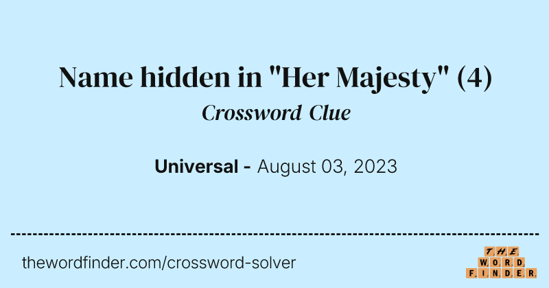 Name hidden in "Her Majesty" crossword clue image