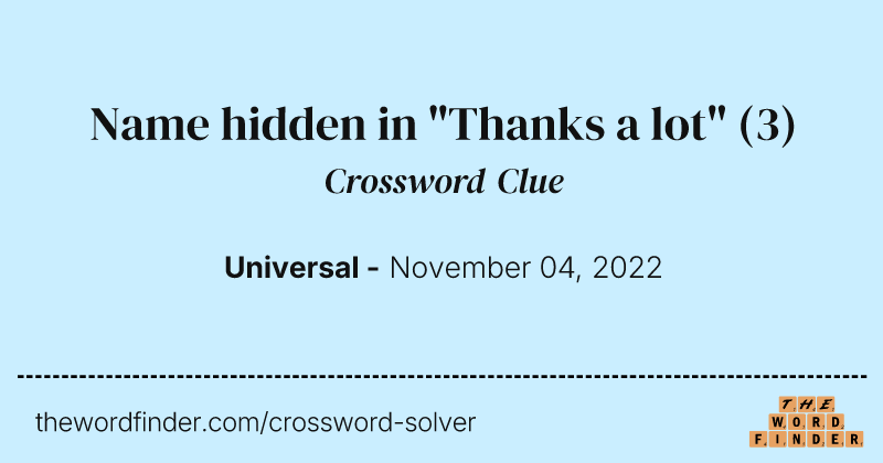 Name hidden in "Thanks a lot" crossword clue image