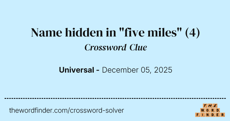 Name hidden in "five miles" crossword clue image