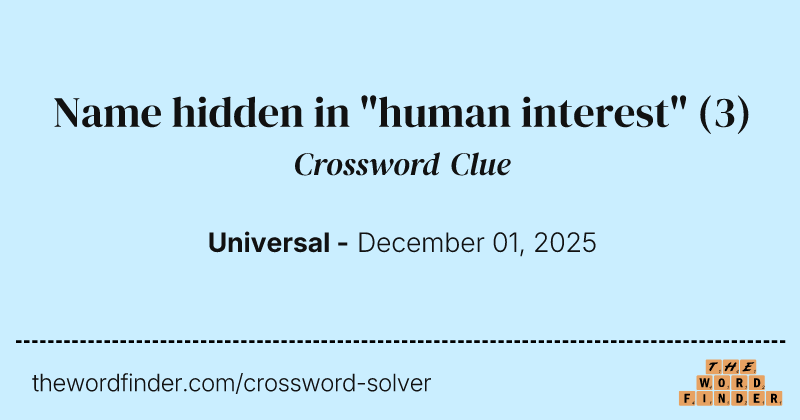 Name hidden in "human interest" crossword clue image
