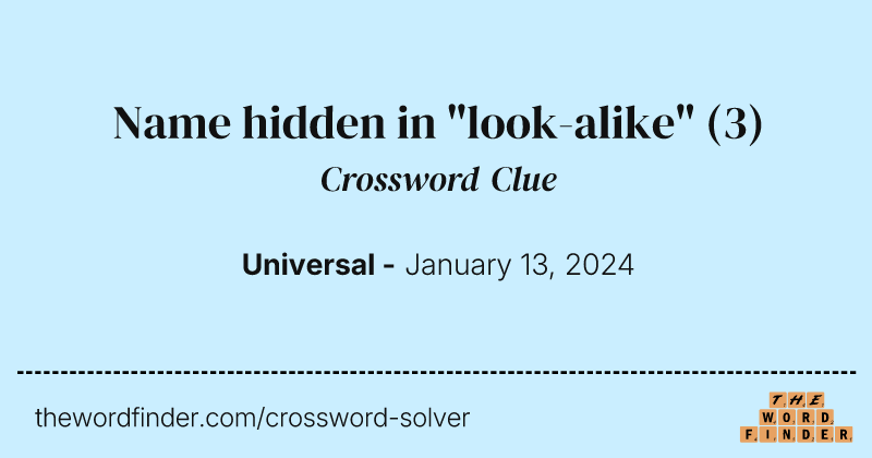 Name hidden in "look-alike" crossword clue image