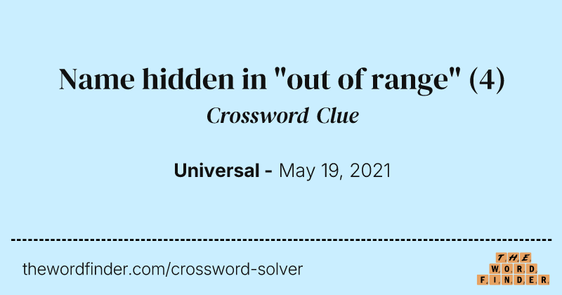Name hidden in "out of range" crossword clue image