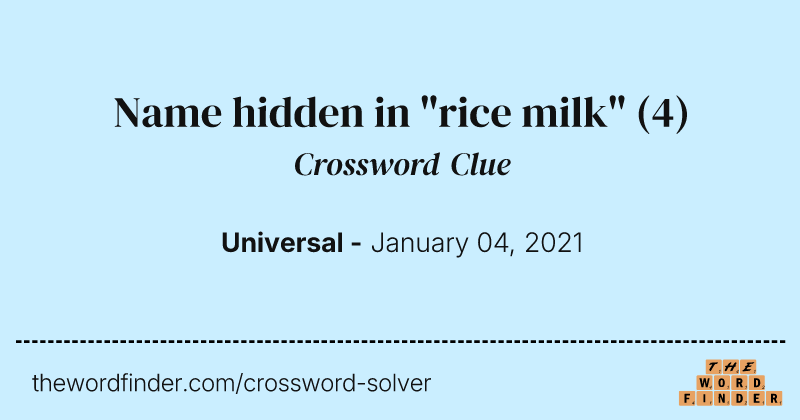 Name hidden in "rice milk" crossword clue image
