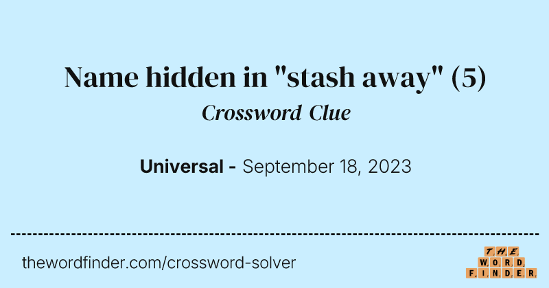 Name hidden in "stash away" crossword clue image