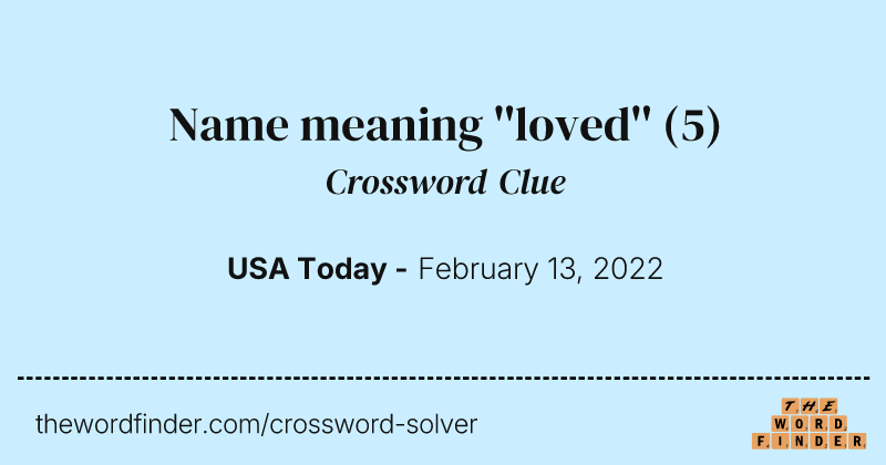 Name meaning ''loved'' crossword clue image