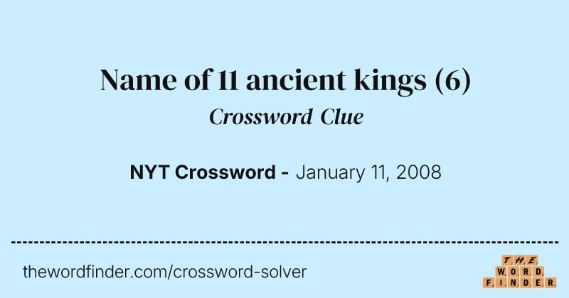 Name of 11 ancient kings crossword clue image
