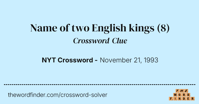 Name of two English kings crossword clue image