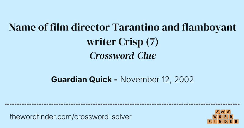 Name of film director Tarantino and flamboyant writer Crisp crossword clue image
