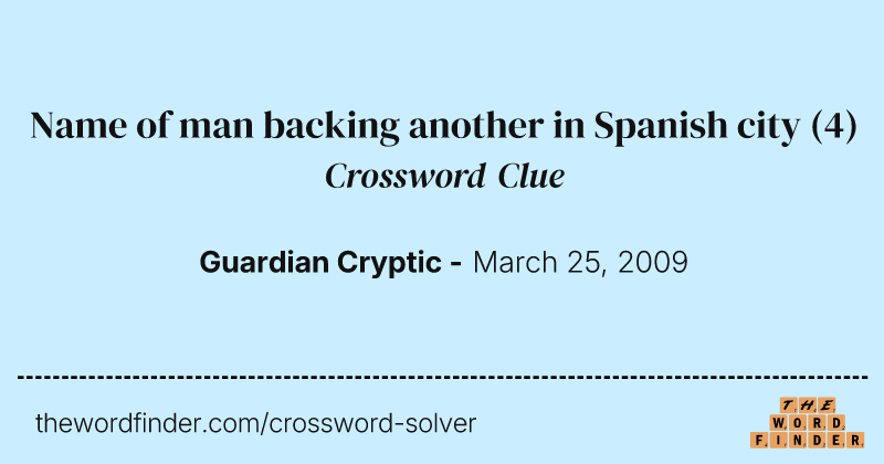 Name of man backing another in Spanish city crossword clue image
