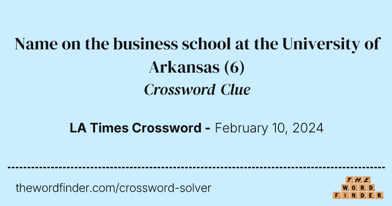 Name on the business school at the University of Arkansas crossword clue image